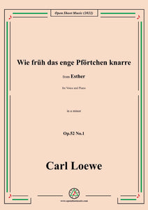 Loewe-Wie früh das enge Pförtchen knarre,in a minor,Op.52 No.1