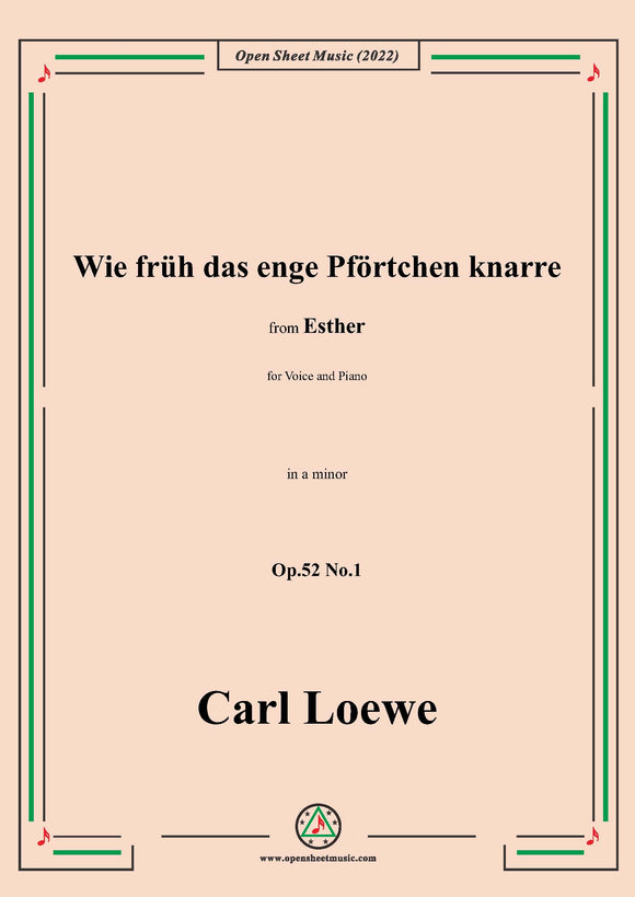 Loewe-Wie früh das enge Pförtchen knarre,in a minor,Op.52 No.1