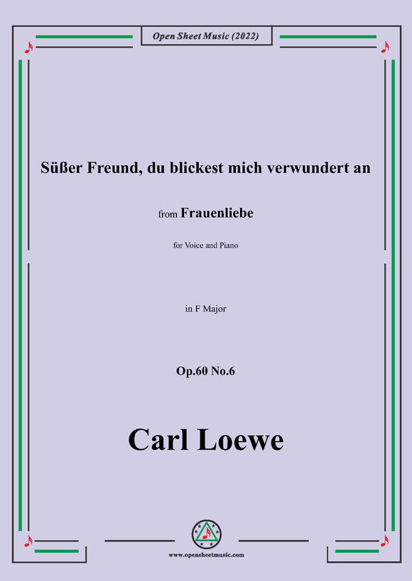 Loewe-Süßer Freund,du blickest mich verwundert an,in F Major,Op.60 No.6