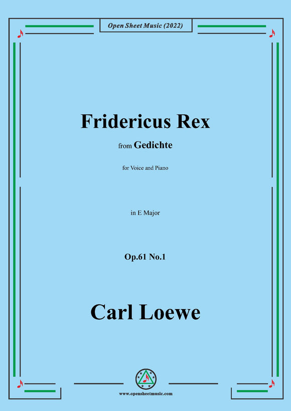 Loewe-Fridericus Rex,in E Major,Op.61 No.1
