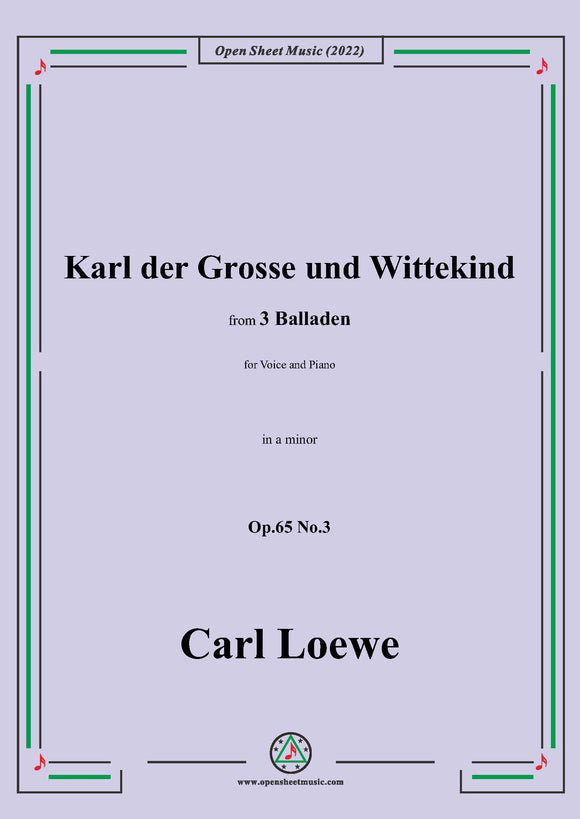 Loewe-Karl der Grosse und Wittekind,in a minor,Op.65 No.3