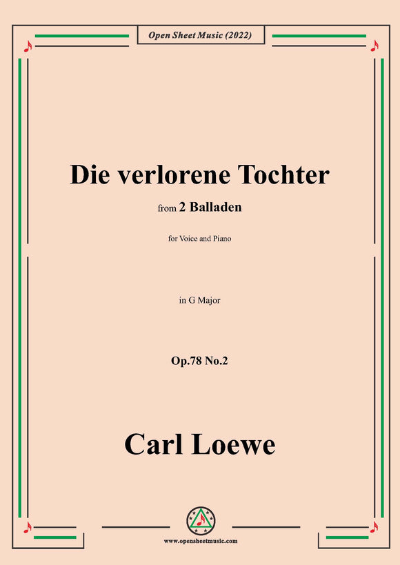 Loewe-Die verlorene Tochter,in G Major,Op.78 No.2