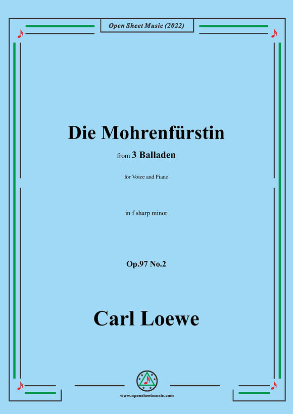 Loewe-Die Mohrenfürstin,in f sharp minor,Op.97 No.2