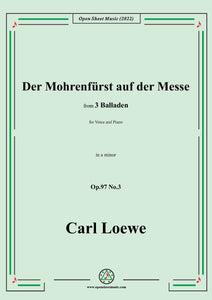 Loewe-Der Mohrenfürst auf der Messe,in a minor,Op.97 No.3