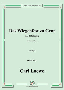 Loewe-Das Wiegenfest zu Gent,in C Major,Op.99 No.1