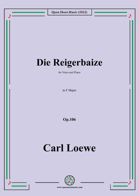 Loewe-Die Reigerbaize,in F Major,Op.106