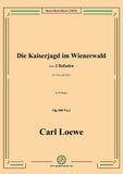 Loewe-Die Kaiserjagd im Wienerwald,in G Major,Op.108 No.1