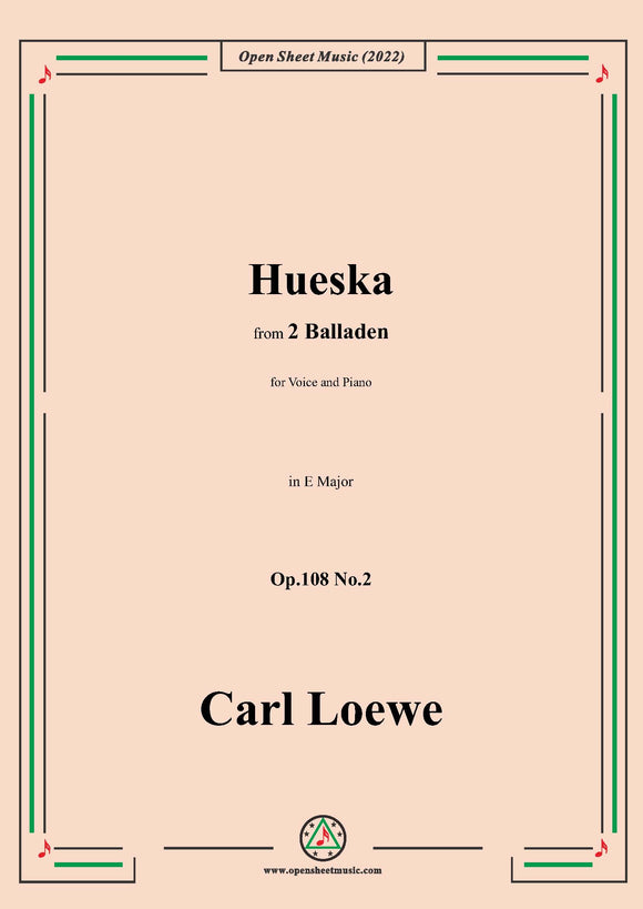 Loewe-Hueska,in E Major,Op.108 No.2