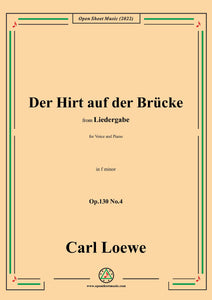 Loewe-Der Hirt auf der Brücke,Op.130 No.4