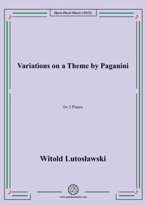 Lutosławski-Variations on a Theme by Paganini,for 2 Pianos