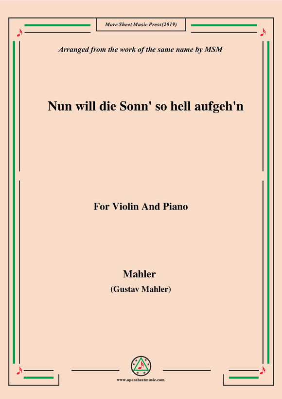 Mahler-Nun will die Sonn' so hell aufgeh'n(Kindertotenlieder Nr.1)