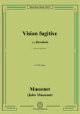 Massenet-Vision fugitive,in D flat Major,from Hérodiade,for Voice and Piano