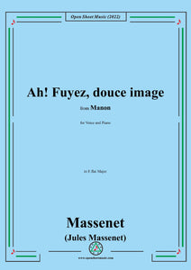 Massenet-Ah!Fuyez,douce image,in E flat Major,from Manon,for Voice and Piano