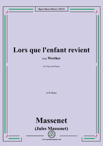 Massenet-Lors que l'enfant revient,in B Major,from 'Werther',for Voice and Piano