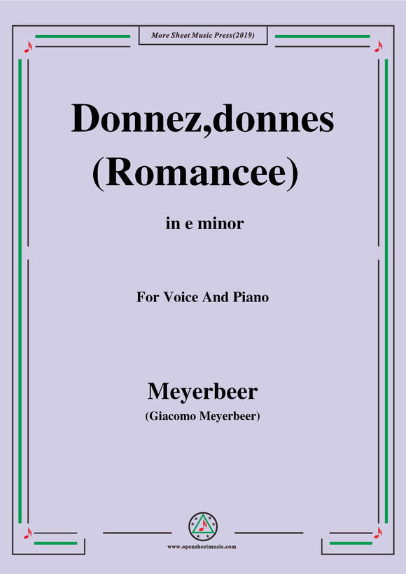 Meyerbeer-Donnez,donnes(Romancee),from 'Le Prophète',in e minor