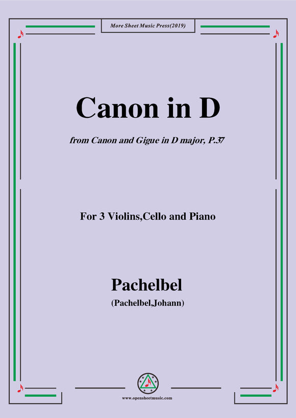 Pachelbel-Canon in D,P.37,No.1,for 3 Violins,Cello and Piano