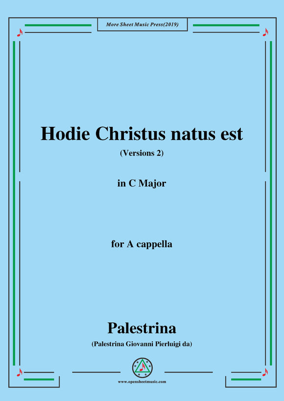 Palestrina-Hodie Christus natus est(Versions 2),for A cappella