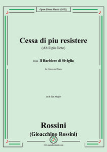 Rossini-Cessa di piu resistere(Ah il piu lieto),in B flat Major