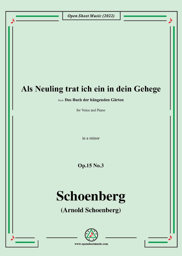 Schoenberg-Als Neuling trat ich ein in dein Gehege,in a minor,Op.15 No.3