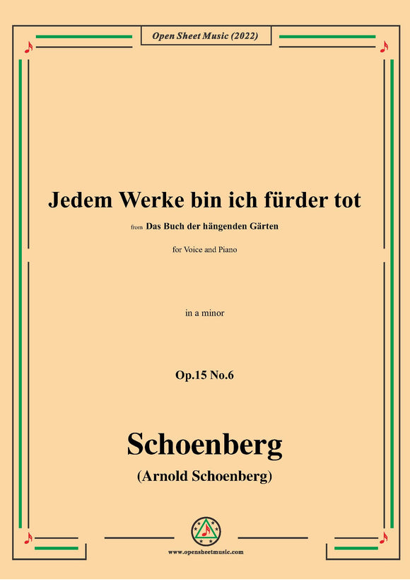 Schoenberg-Jedem Werke bin ich fürder tot,in a minor,Op.15 No.6