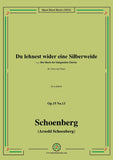 Schoenberg-Du lehnest wider eine Silberweide,in a minor,Op.15 No.13