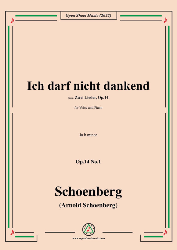 Schoenberg-Ich darf nicht dankend,in b minor,Op.14 No.1