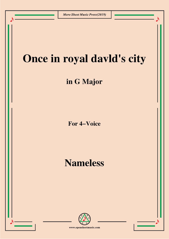 Nameless-Christmas Carol,Once in royal davld's city,in G Major,for 4 Voice