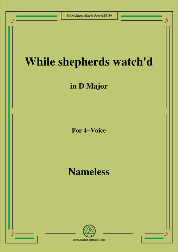 Nameless-Christmas Carol,While shepherds watch'd,in D Major,for 4 Voice