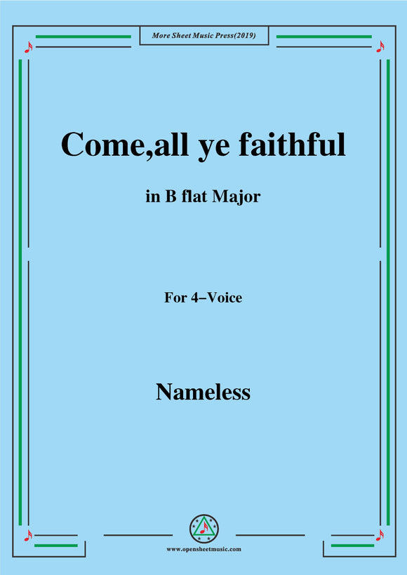 Nameless-Christmas Carol,Come,all ye faithful,in B flat Major,for 4 Voice