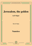 Nameless-Christmas Carol,Jerusalem,the golden,in D Major,for 4 Voice
