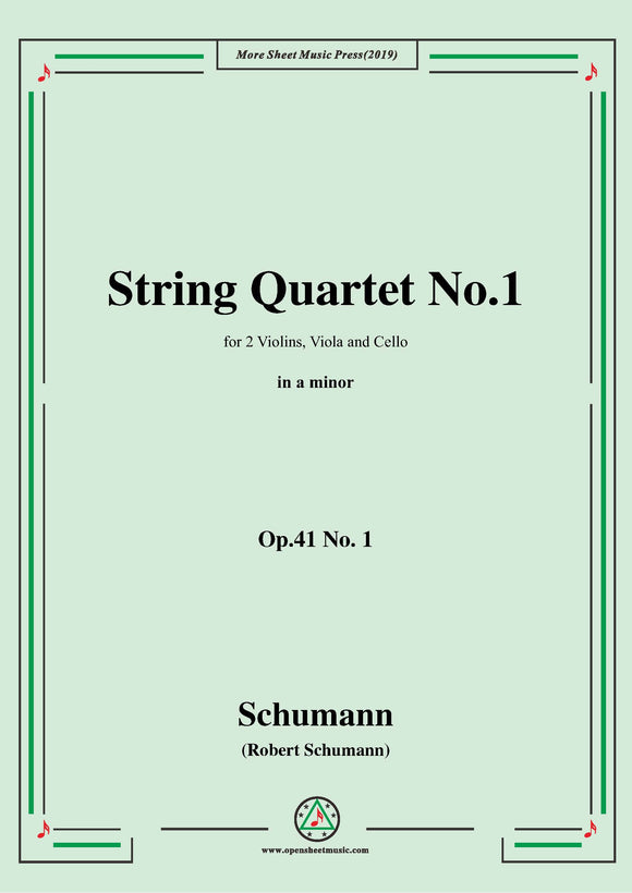 Schumann-String Quartet No.1,Op.41 No.1,in a minor