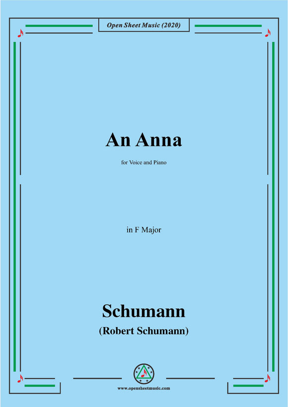 Schumann-An Anna,in F Major,for Voice and Piano