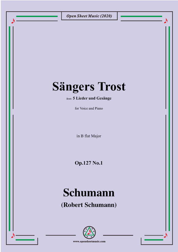 Schumann-Sängers Trost Op.127 No.1,in B flat Major