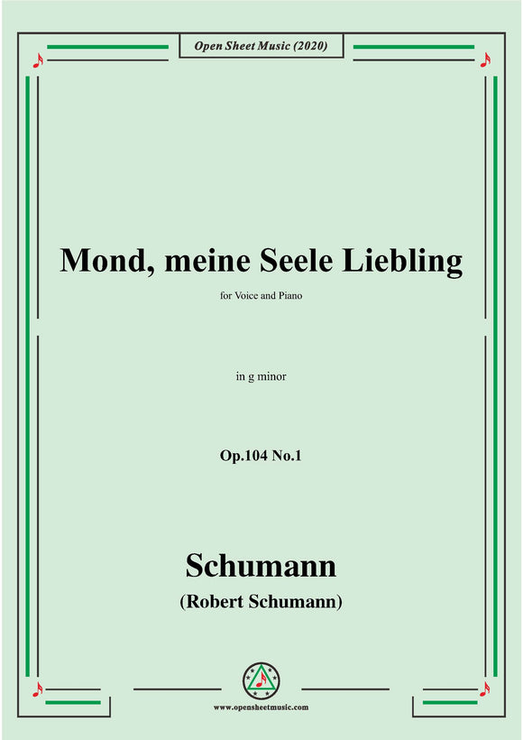 Schumann-Mond,meiner Seele Liebling,Op.104 No.1,in g minor