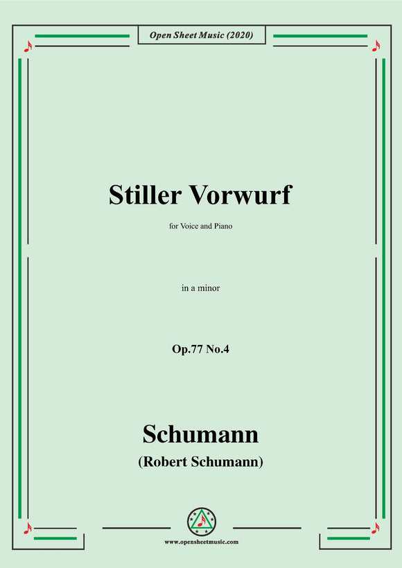 Schumann-Stiller Vorwurf,Op.77,No.4,in a minor,for Voice&Piano