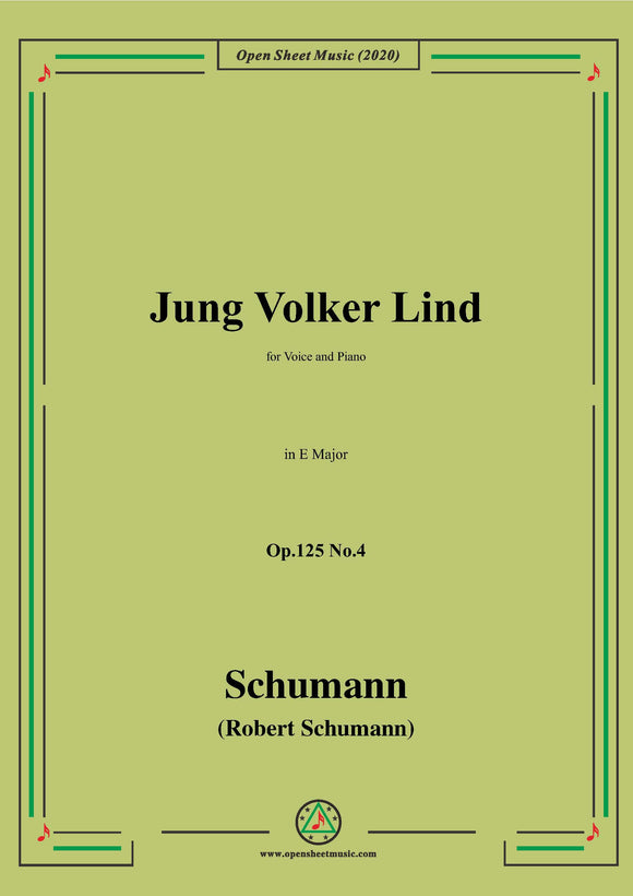 Schumann-Jung Volker Op.125 No.4,in E Major,for Voice and Piano