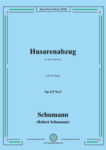 Schumann-Husarenabzug Op.125 No.5,in B flat Major,for Voice&Piano