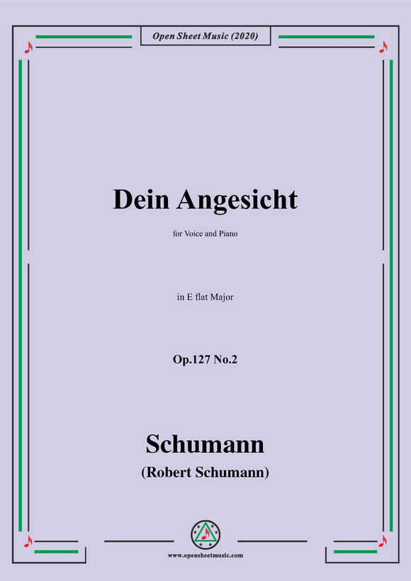 Schumann-Dein Angesicht Op.127 No.2,in E flat Major