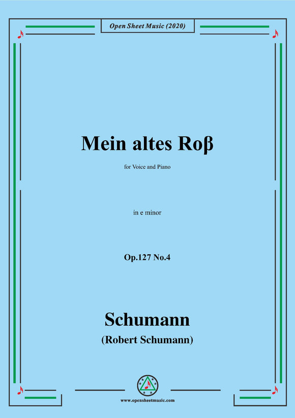Schumann-Mein altes Ross Op.127 No.4,in e minor