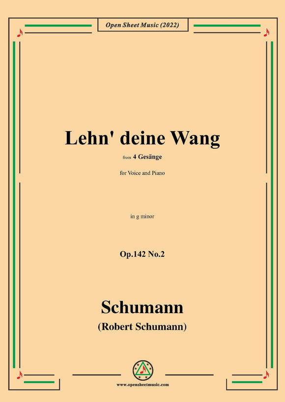 Schumann-Lehn deine Wang,Op.142 No.2