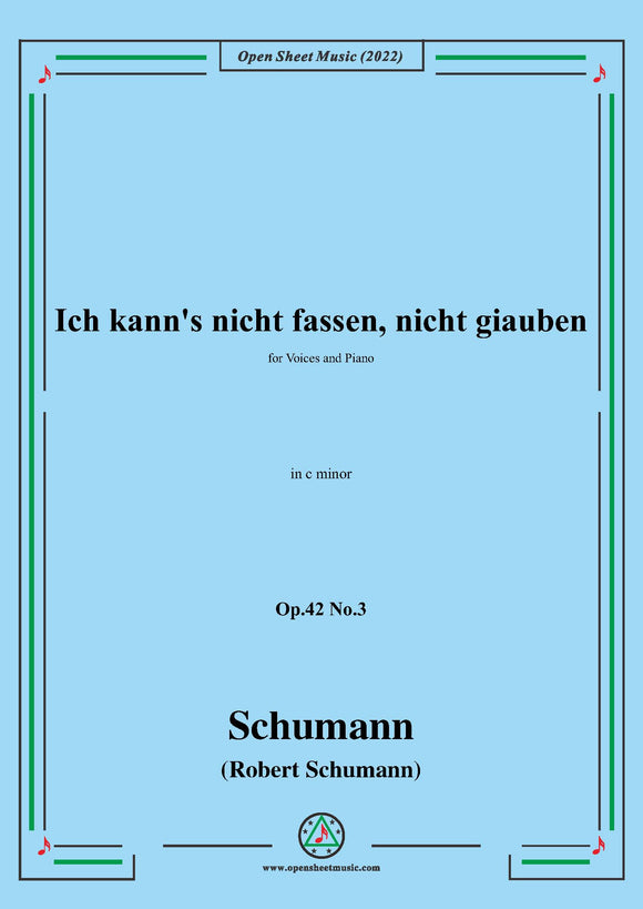 Schumann-Ich kanns nicht fassen,nicht giauben,Op.42 No.3