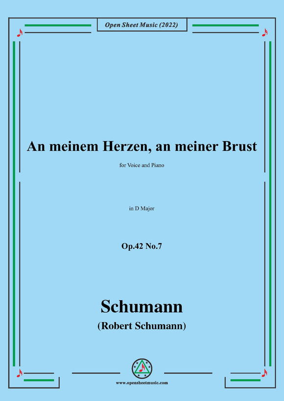 Schumann-An meinem Herzen,an meiner Brust,Op.42 No.7