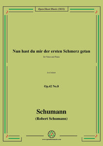 Schumann-Nun hast du mir der ersten Schmerz getan,Op.42 No.8