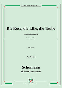 Schumann-Die Rose,die Lilie,die Taube,Op.48 No.3