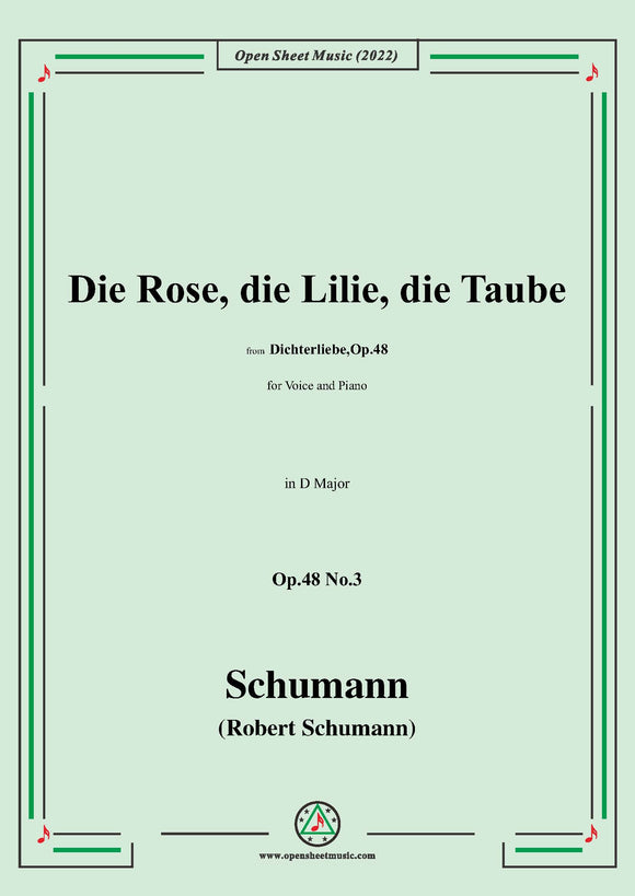 Schumann-Die Rose,die Lilie,die Taube,Op.48 No.3