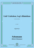 Schumann-Lieb Liebchen, Leg's Händchen,Op.24 No.4