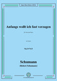 Schumann-Anfangs wollt ich fast verzagen,Op.24 No.8
