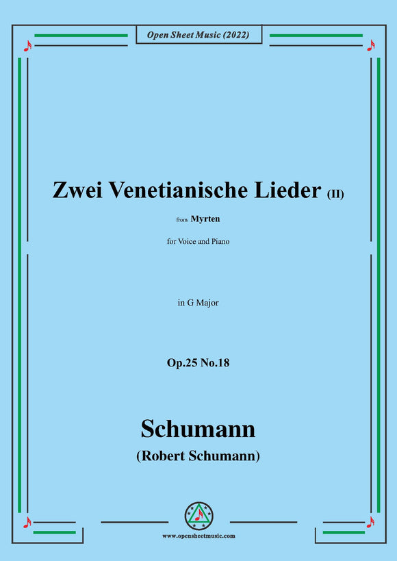 Schumann-Zwei Venetianische Lieder II,Op.25 No.18