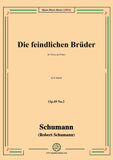 Schumann-Die feindlichen Bruder,for Voice and Piano