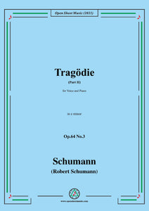 Schumann-Tragodie,Op.64 No.3(Part II),for Voice and Piano
